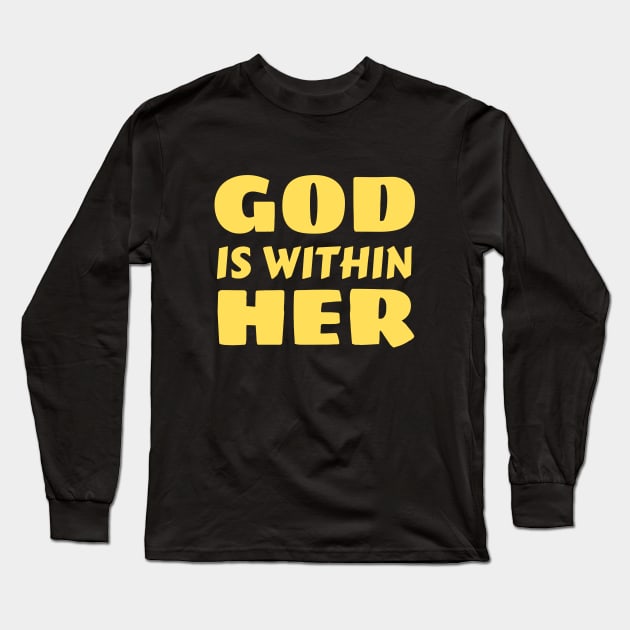 God Is Within Her | Christian Typography Long Sleeve T-Shirt by All Things Gospel